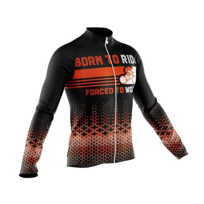 Born to ride, Force to work Thermal Club Jersey (V1)/(V2)